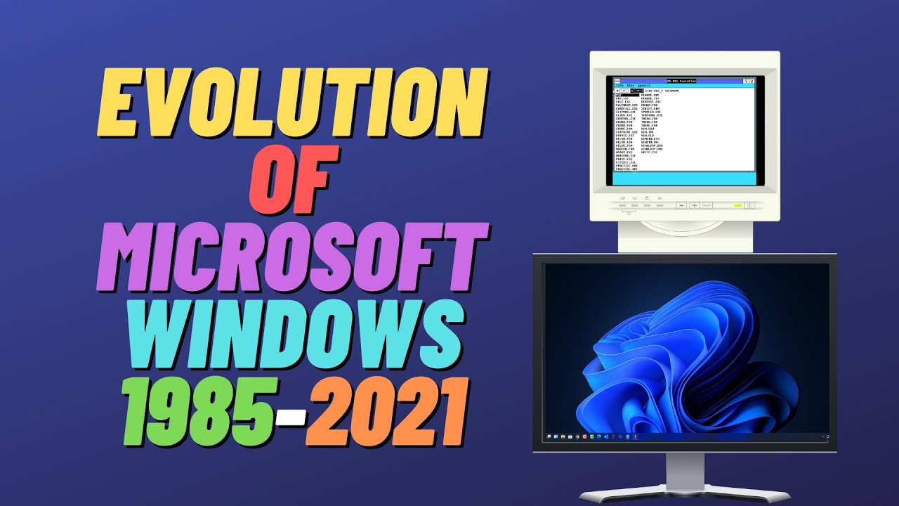 The Transformation Of Microsoft Windows From 1985 To 2022